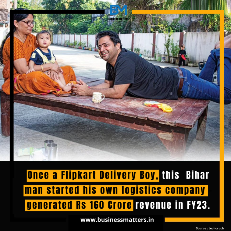 Once a Flipkart Delivery Boy, this Bihar man started his own logistics company - generated Rs 160 Crore revenue in FY23.