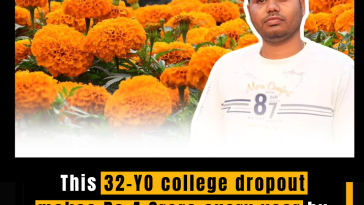This 32-YO college dropout makes Rs 4 Crore every year by selling marigold flowers.