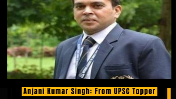 Anjani Kumar Singh: From UPSC Topper to IRS Officer, A Journey of Excellence and Literary Prowess