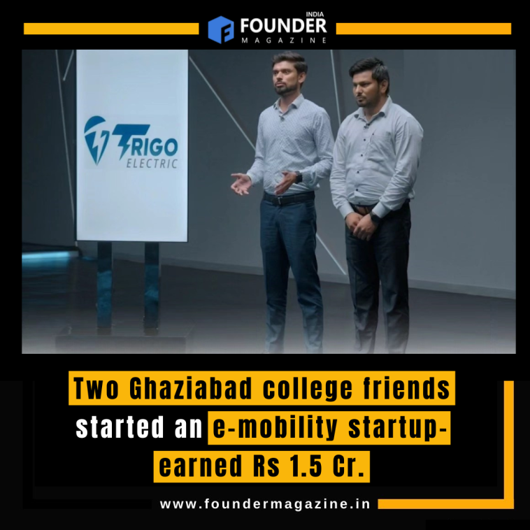 Two Ghaziabad college friends started an e-mobility startup- earned Rs 1.5 Cr.