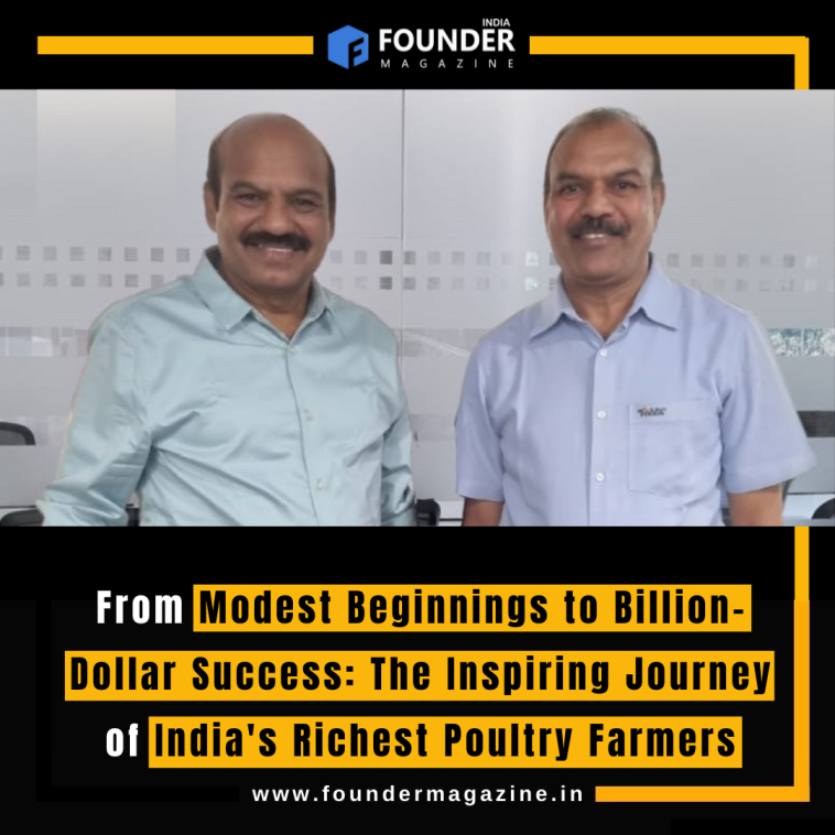 From Modest Beginnings to Billion-Dollar Success: The Inspiring Journey of India's Richest Poultry Farmers