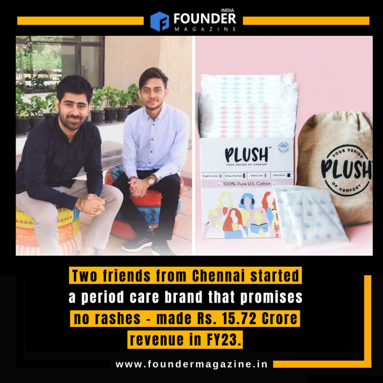 Two friends from Chennai started a period care brand that promises no rashes - made Rs. 15.72 Crore revenue in FY23.