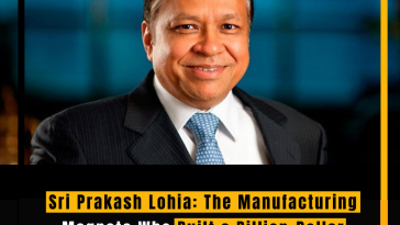Sri Prakash Lohia: The Manufacturing Magnate Who Built a Billion-Dollar Empire Abroad