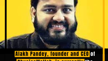 Alakh Pandey, founder and CEO of PhysicsWallah, is currently the richest teacher in India.