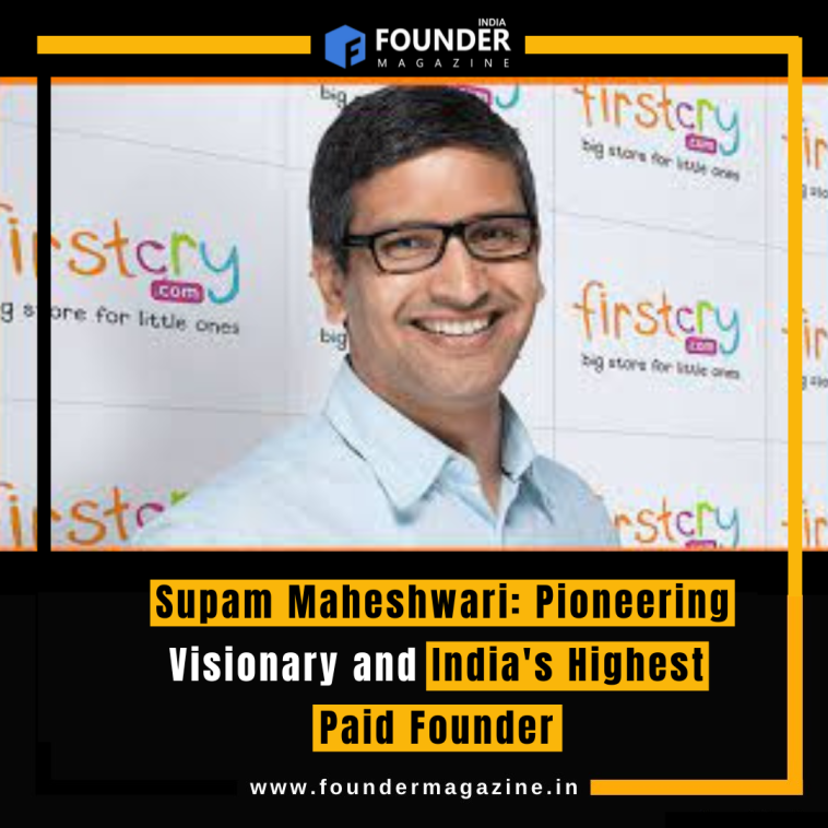 Supam Maheshwari - CEO & Co-Founder of First Cry