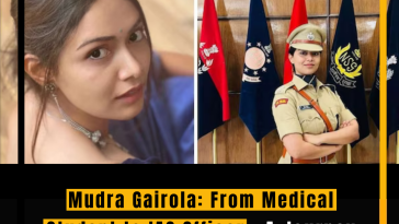 Mudra Gairola: From Medical Student to IAS Officer - A Journey of Determination and Dreams