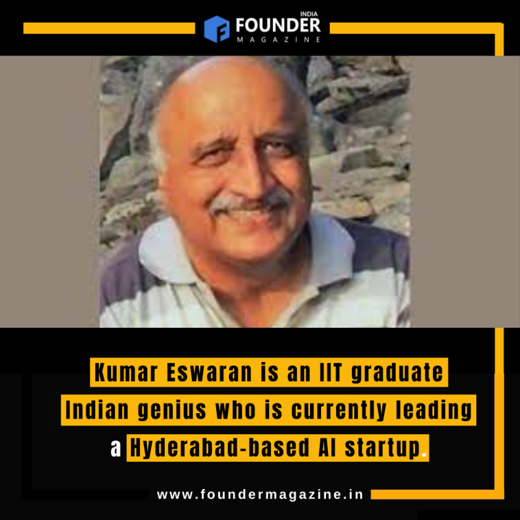 Indian genius Kumar Eswaran is an IIT Kanpur, Ohio University and IIT Delhi alumnus. He completed his PhD in June 1973 and started working in the R&D division of Bharat Heavy Electricals Limited (BHEL).