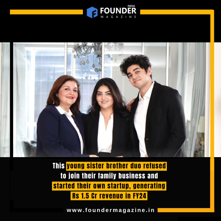 This young sister brother duo refused to join their family business and started their own startup, generating Rs 1.5 Cr revenue in FY24