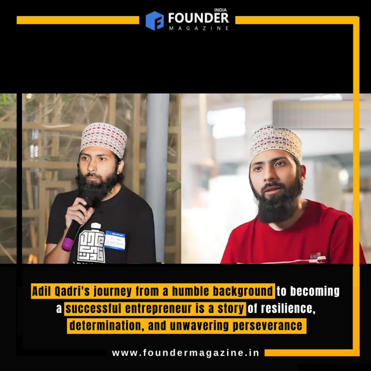 Adil Qadri's journey from a humble background to becoming a successful entrepreneur is a story of resilience, determination, and unwavering perseverance.