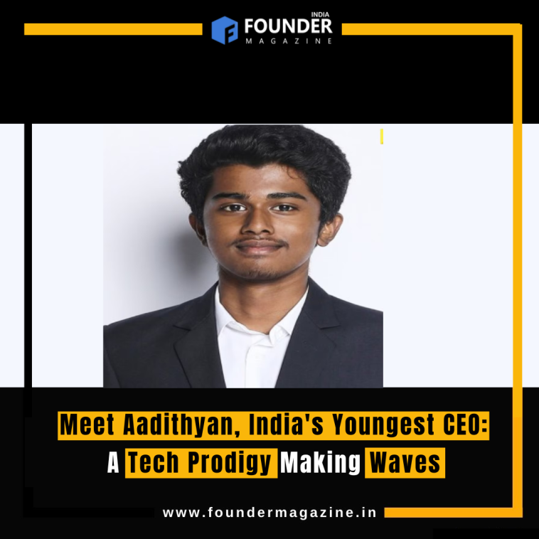 Aadithyan: India's Youngest CEO Redefining Tech Entrepreneurship