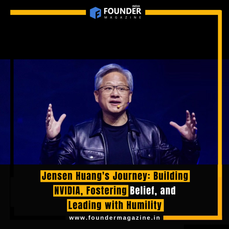 Jensen Huang's Journey: Building NVIDIA, Fostering Belief, and Leading with Humility