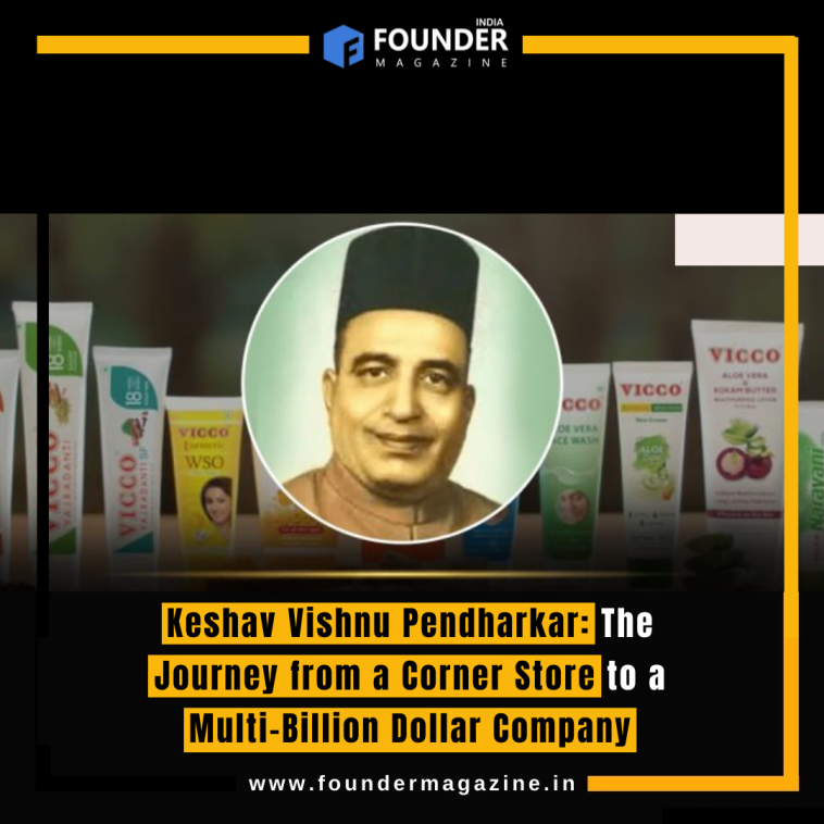 Keshav Vishnu Pendharkar: The Journey from a Corner Store to a Multi-Billion Dollar Company