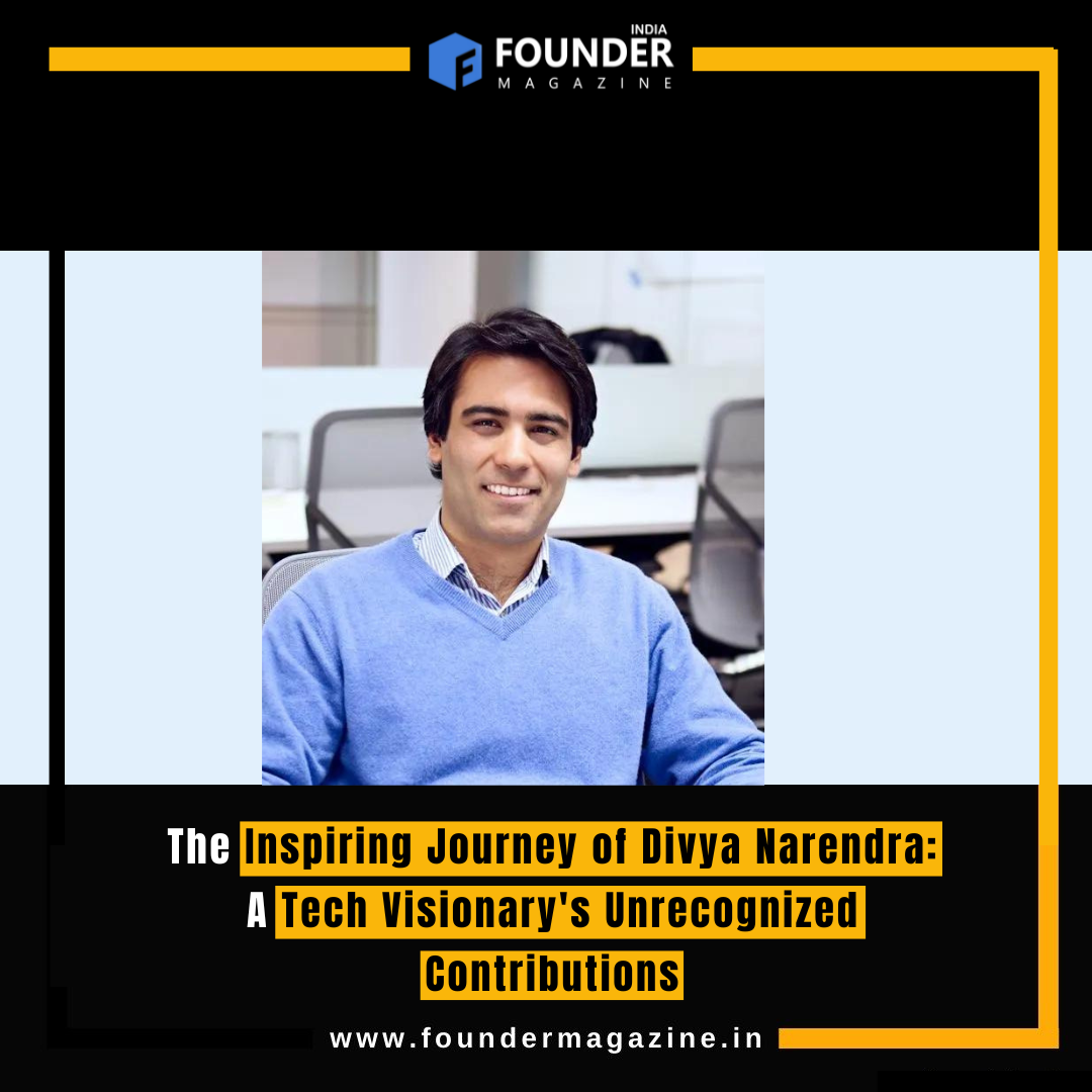 The Inspiring Journey of Divya Narendra: A Tech Visionary's