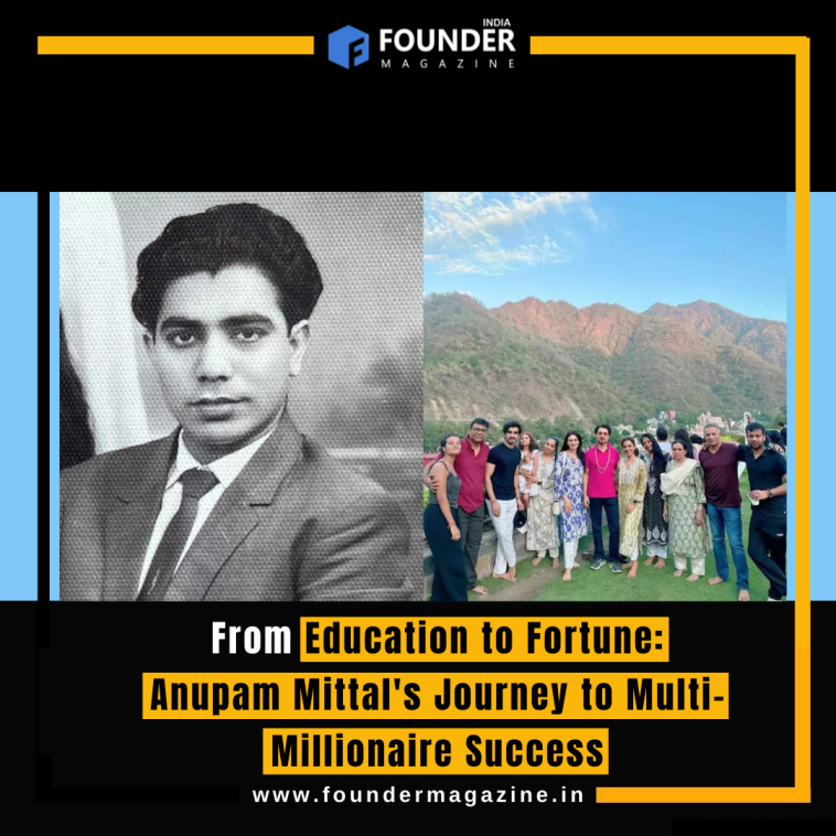 From Education to Fortune: Anupam Mittal's Journey to Multi-Millionaire Success