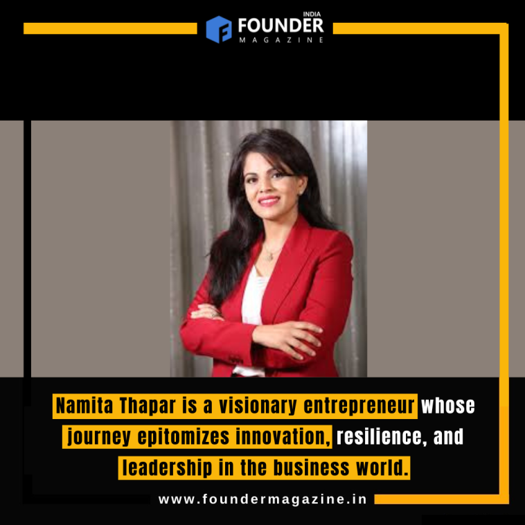 Namita Thapar is a visionary entrepreneur whose journey epitomizes innovation, resilience, and leadership in the business world