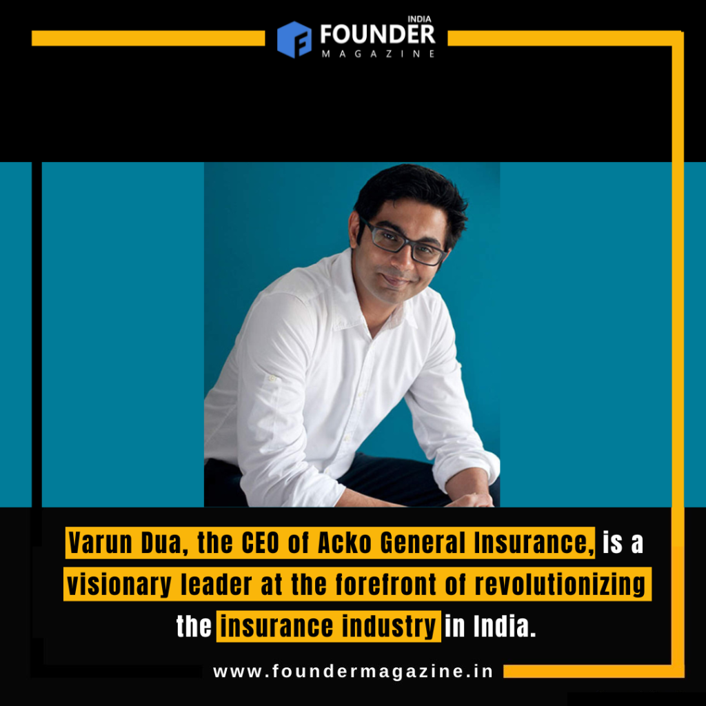 Driving Innovation: Varun Dua's Journey As CEO Of Acko General ...