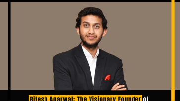 Ritesh Agarwal: The Visionary Founder of OYO Rooms and a Trailblazer in the Entrepreneurial World