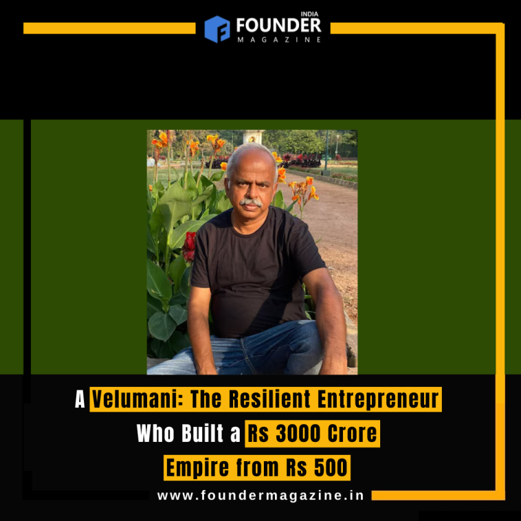 A Velumani: The Resilient Entrepreneur Who Built a Rs 3000 Crore Empire from Rs 500