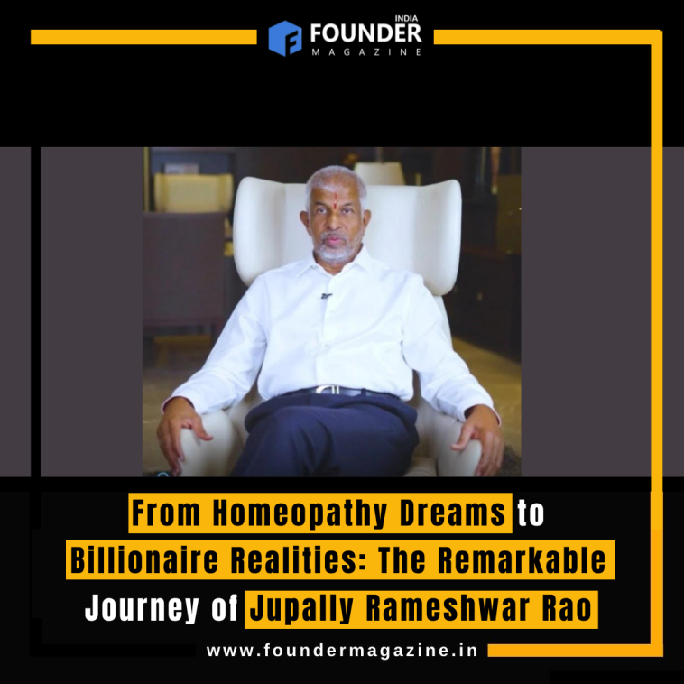 From Homeopathy Dreams to Billionaire Realities: The Remarkable Journey of Jupally Rameshwar Rao