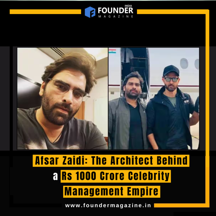 Afsar Zaidi: The Architect Behind a Rs 1000 Crore Celebrity Management Empire