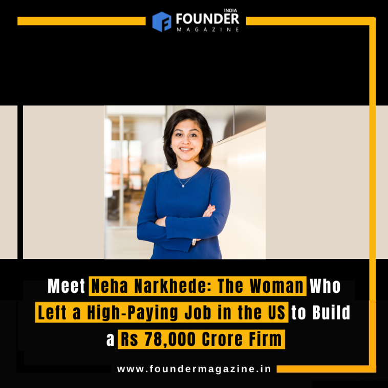 Meet Neha Narkhede: The Woman Who Left a High-Paying Job in the US to Build a Rs 78,000 Crore Firm