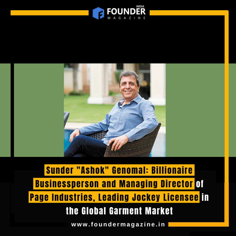 Sunder "Ashok" Genomal: Billionaire Businessperson and Managing Director of Page Industries, Leading Jockey Licensee in the Global Garment Market