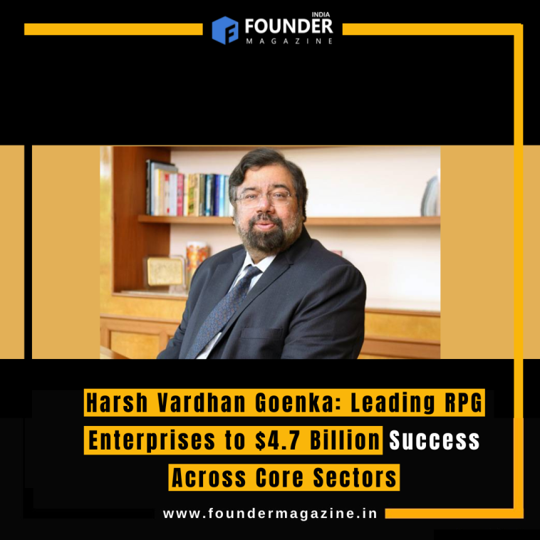 Harsh Vardhan Goenka: Leading RPG Enterprises to $4.7 Billion Success Across Core Sectors