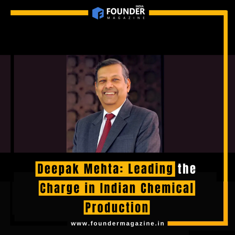 Deepak Mehta: Leading the Charge in Indian Chemical Production