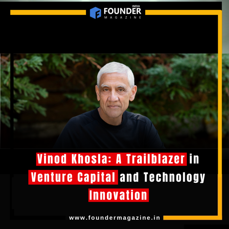 Vinod Khosla: A Trailblazer in Venture Capital and Technology Innovation