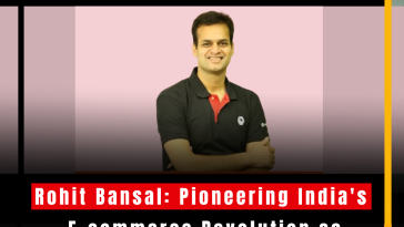 Rohit Bansal: Pioneering India's E-commerce Revolution as Co-founder of Snapdeal