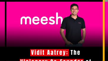 Vidit Aatrey: The Visionary Co-Founder of Meesho