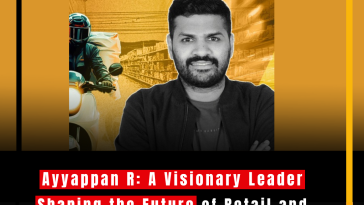 Ayyappan R: A Visionary Leader Shaping the Future of Retail and Technology