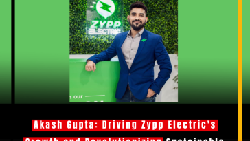 Akash Gupta: Driving Zypp Electric's Growth and Revolutionizing Sustainable Last-Mile Delivery in India