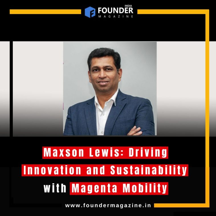 Maxson Lewis: Driving Innovation and Sustainability with Magenta Mobility