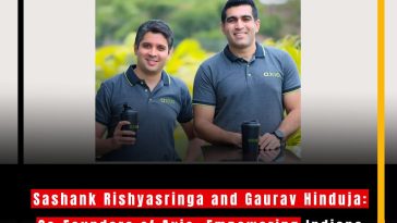 Sashank Rishyasringa and Gaurav Hinduja: Co-Founders of Axio, Empowering Indians with Access to Credit