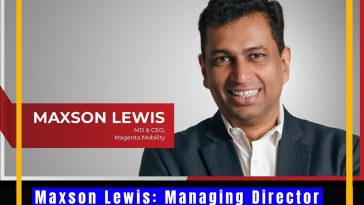 Maxson Lewis: Managing Director & CEO, Magenta Mobility – Leading the Future of Electric Mobility