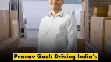 Pranav Goel: Driving India’s Logistics Revolution as Co-founder and CEO of Porter