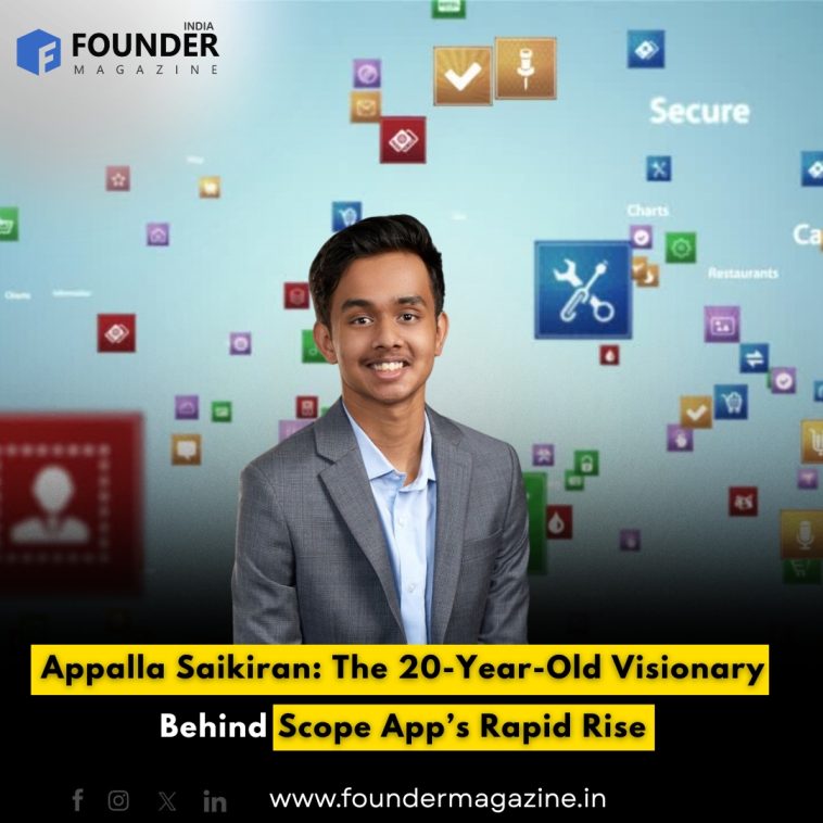 Appalla Saikiran: The 20-Year-Old Visionary Behind Scope App’s Rapid Rise