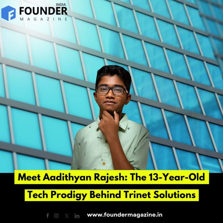 Meet Aadithyan Rajesh: The 13-Year-Old Tech Prodigy Behind Trinet Solutions