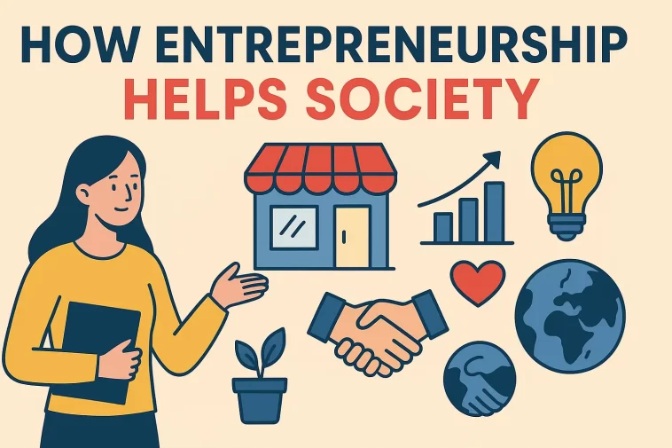 How Has Entrepreneurship Contributed To Our Society
