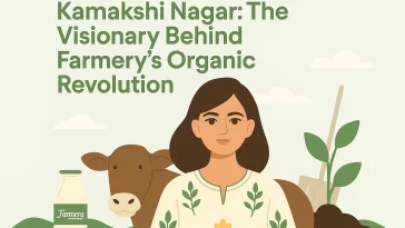 Kamakshi Nagar The Visionary Behind Farmery’s Organic Revolution