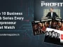 10 Best Business Web Series Every Entrepreneur Must Watch for Growth & Inspiration