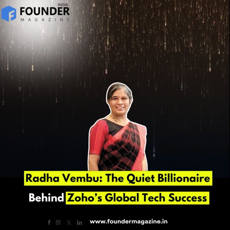Radha Vembu: The Quiet Billionaire Behind Zoho’s Global Tech Success