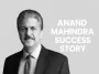 Anand Mahindra Success Story