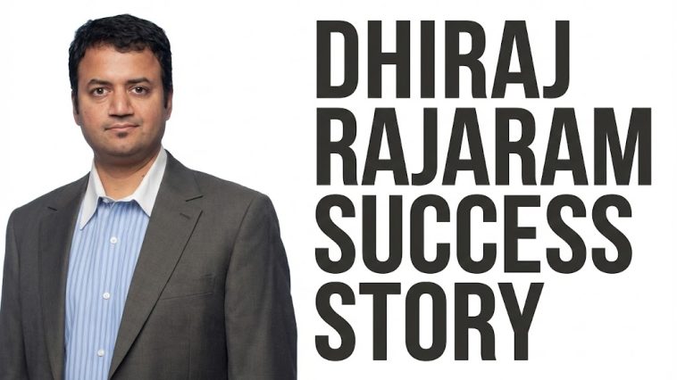 Dhiraj Rajaram Success Story